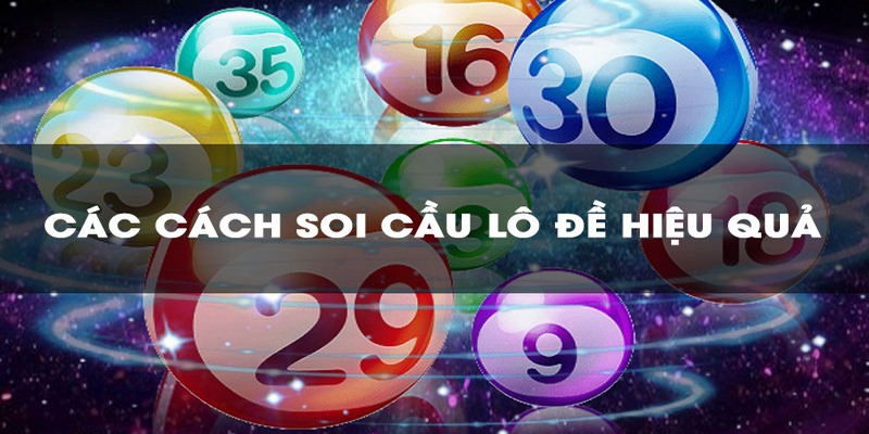 Các phương pháp soi cầu phổ biến được nhiều lô thủ áp dụng